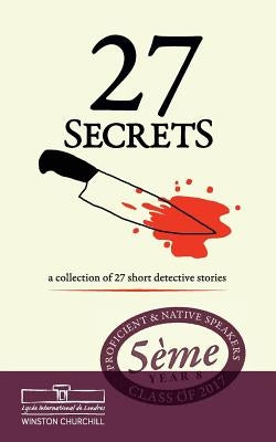 27 Secrets: A Collection of Short Detective Stories by Castleden, James