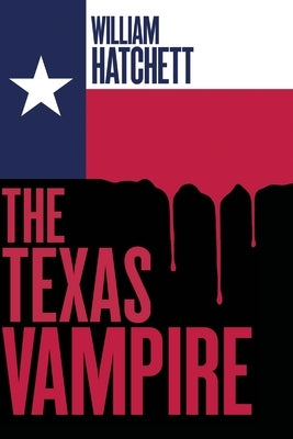 The Texas Vampire by Hatchett, William