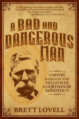 A Bad and Dangerous Man by Lovell, Brett