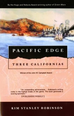 Pacific Edge: Three Californias by Robinson, Kim Stanley