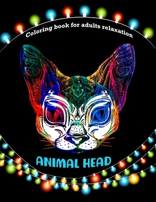 Animal head coloring book for adults relaxation: An Adult Coloring Book with 50 Unique animal head by Fluroxan, Farjana