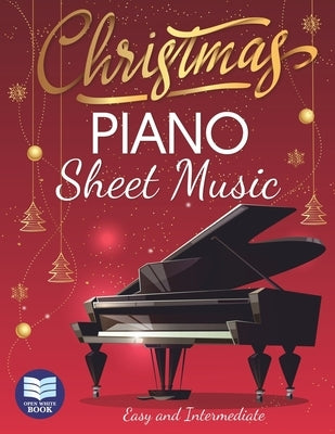 Christmas Piano Sheet Music: Christmas Carols for Beginners. Easy and Intermediate by Udartseva, Avgusta