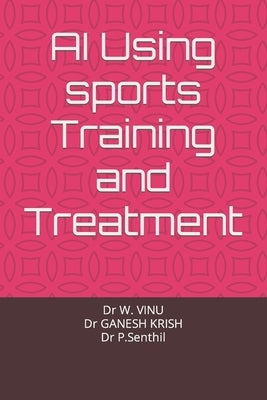 AI Using sports Training and treatment by Krish, Ganesh