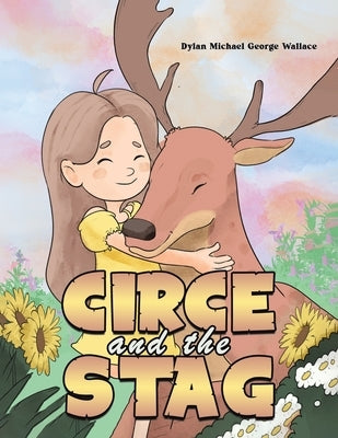 Circe and the Stag by Wallace, Dylan Michael George