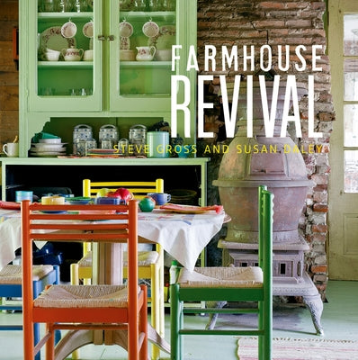 Farmhouse Revival by Daley, Susan