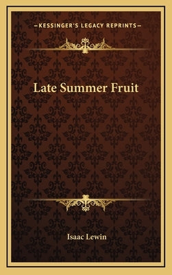 Late Summer Fruit by Lewin, Isaac