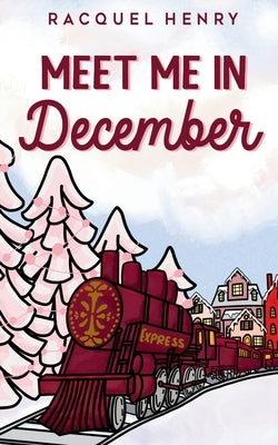 Meet Me in December by Henry, Racquel