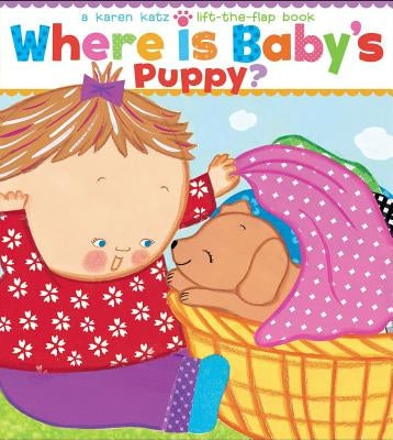 Where Is Baby's Puppy? by Katz, Karen