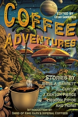 Coffee Adventures: Quests for the perfect cuppa joe by Taylor, Seth