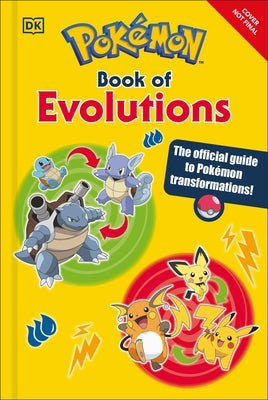 Pokémon Book of Evolutions by DK