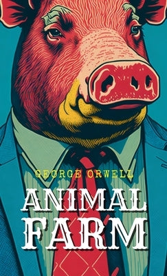 Animal Farm by Orwell, George