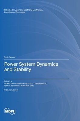 Power System Dynamics and Stability by Xie, Da