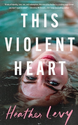 This Violent Heart by Levy, Heather