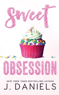 Sweet Obsession by Daniels, J.