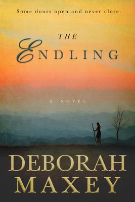 The Endling: (A Novel) by Maxey, Deborah