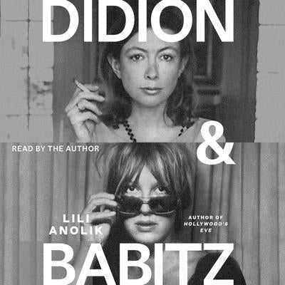 Didion and Babitz by Anolik, Lili