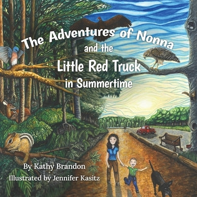 The Adventures of Nonna and the Little Red Truck in Summertime by Brandon, Kathy