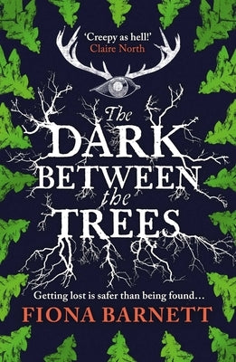 The Dark Between the Trees by Barnett, Fiona