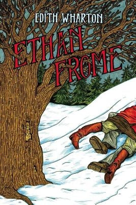 Ethan Frome by Wharton, Edith