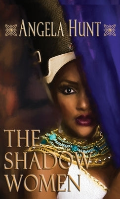 The Shadow Women by Hunt, Angela E.