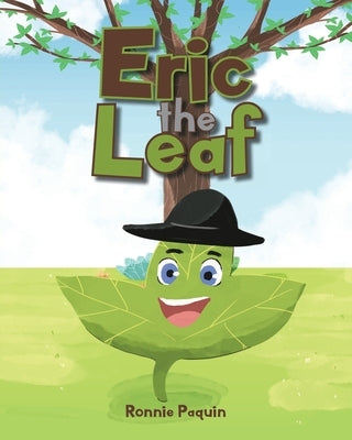 Eric the Leaf by Paquin, Ronnie