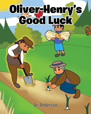 Oliver-Henry's Good Luck by Anderson