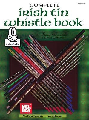 Complete Irish Tin Whistle by Mizzy McCaskill