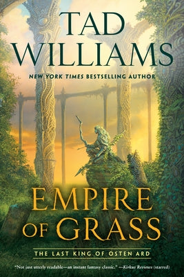 Empire of Grass by Williams, Tad