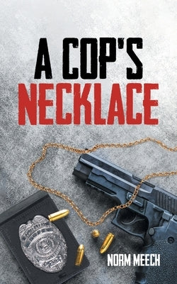 A Cop's Necklace by Meech, Norm