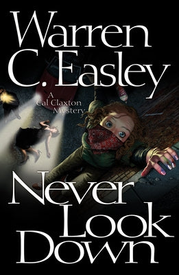 Never Look Down by Easley, Warren C.