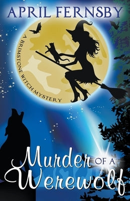 Murder Of A Werewolf by Fernsby, April