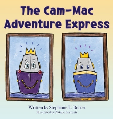 The Cam-Mac Adventure Express by Brazer, Stephanie