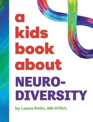 A Kids Book About Neurodiversity by Petix, Laura