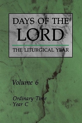 Days of the Lord: Volume 6: Ordinary Time, Year C Volume 6 by Various 1.