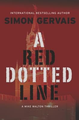 A Red Dotted Line: A Mike Walton Thriller by Gervais, Simon