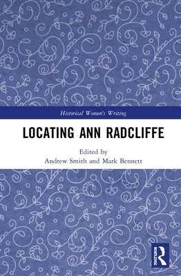 Locating Ann Radcliffe by Smith, Andrew