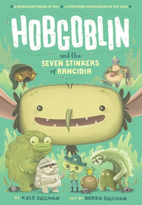 Hobgoblin and the Seven Stinkers of Rancidia by Sullivan, Kyle