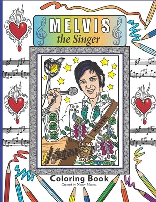 Melvis the Singer Coloring Book: Coloring Book by Marasa, Nancy