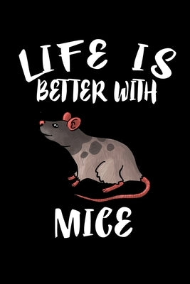 Life Is Better With Mice: Animal Nature Collection by Marcus, Marko