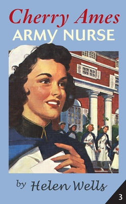 Cherry Ames, Army Nurse by Wells, Helen