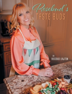 Rosebud's Taste Buds by Lawton, Rosebud