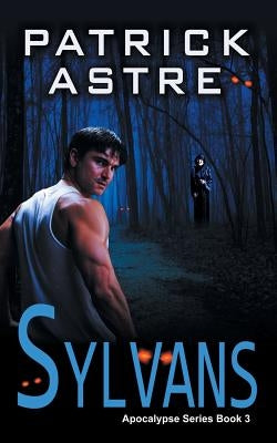 Sylvans (The Apocalypse Series, Book 3) by Astre, Patrick