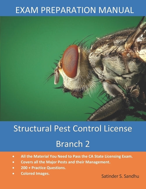 Structural Pest Control Branch 2: License Exam Preparation Manual by Sandhu, Satinder S.