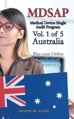 MDSAP Vol.1 of 5 Australia: ISO 13485:2016 for All Employees and Employers by Asadi, Jahangir