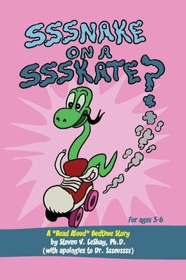 Sssnake on a Ssskate? by Leshay, Steven V.