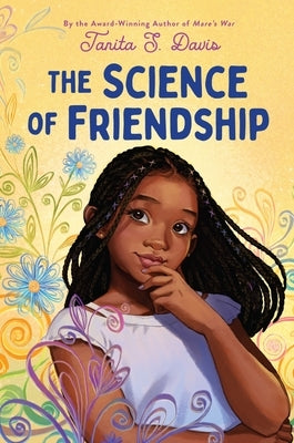 The Science of Friendship by Davis, Tanita S.