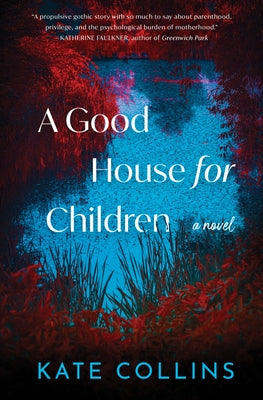 A Good House for Children by Collins, Kate