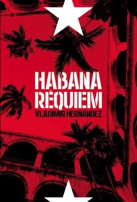 Habana r?quiem by Hernandez, Vladimir