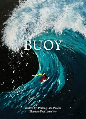 Buoy by Palafox, Phuong Lien