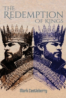 The Redemption Of Kings by Castleberry, Mark